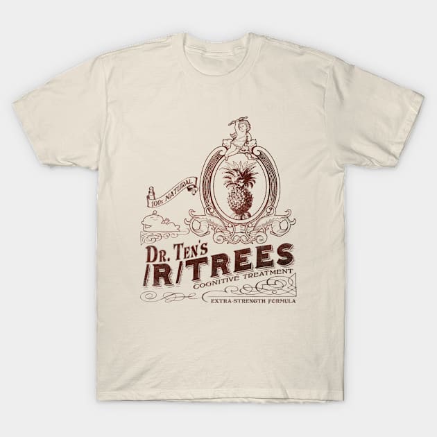 Dr. Ten's /r/trees Cognitive Treatment T-Shirt by Droidloot